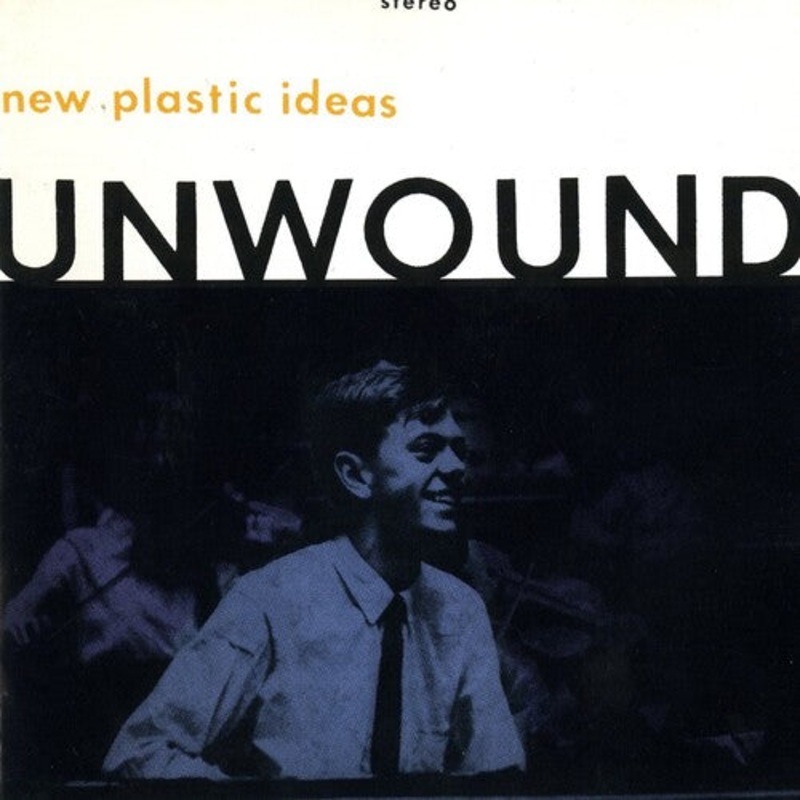 UNWOUND 'NEW PLASTIC IDEAS' LP (Clear Vinyl)
