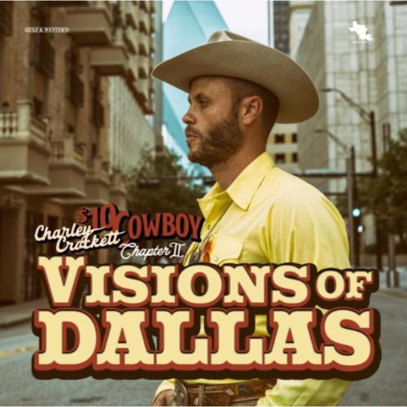 Charley Crockett Visions of Dallas LP
