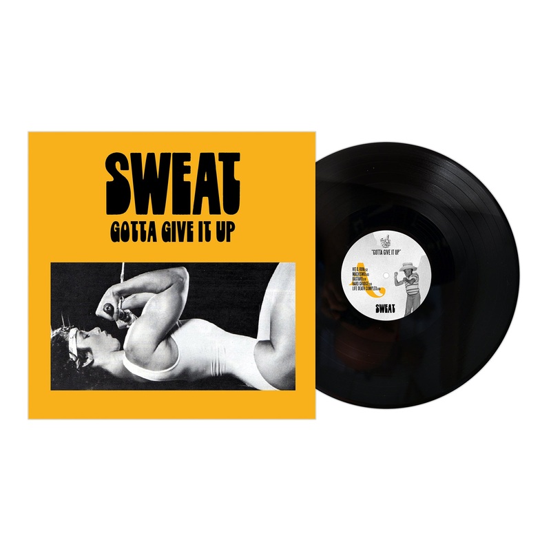 Sweat - Gotta Give It Up Black Vinyl LP