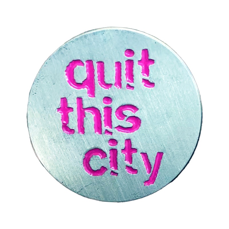 Territories - Quit This City - 1.25 Enamel Pin