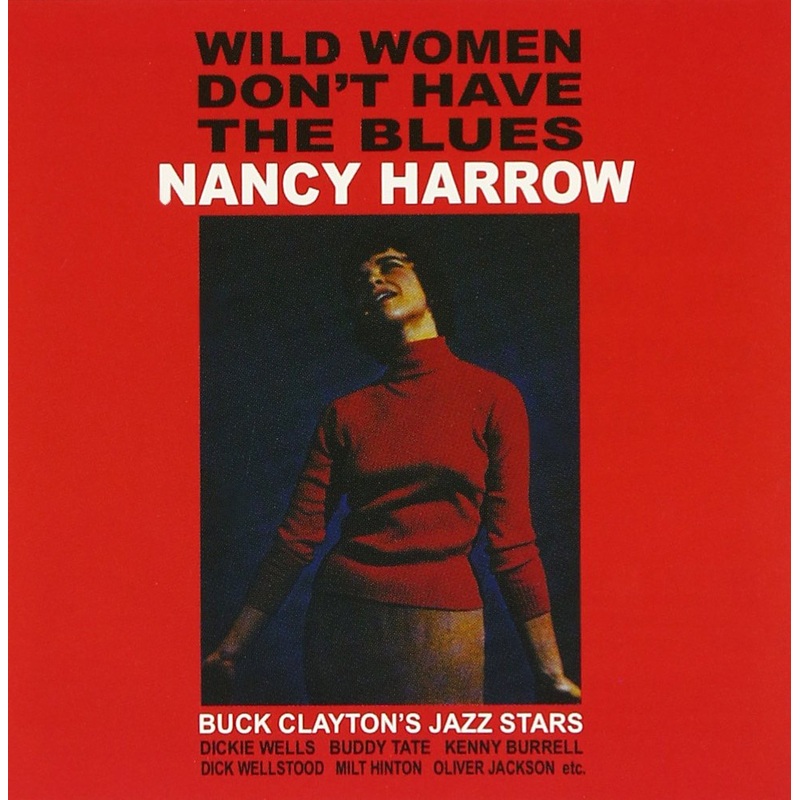 Nancy Harrow | Wild Women Don'T Have The Blues | Vinyl