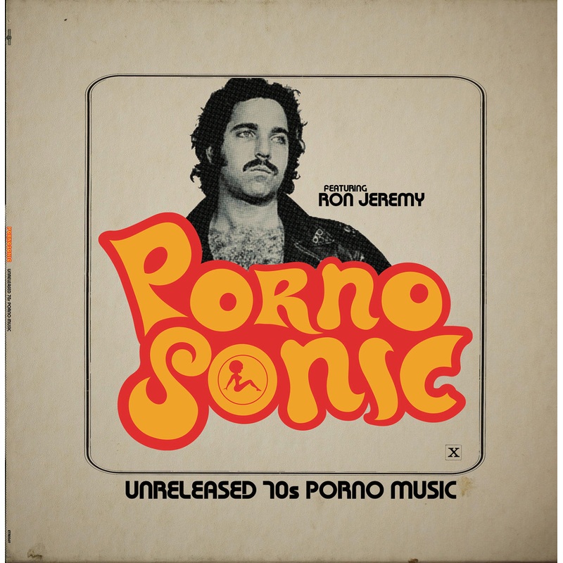 Various Artists | Pornosonic: Unreleased 70S Porn Music Featuring Ron Jeremy | Vinyl