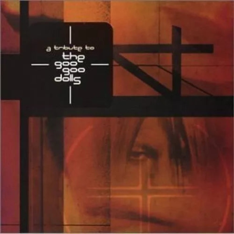 A Tribute To The Goo Goo Dolls (CD)