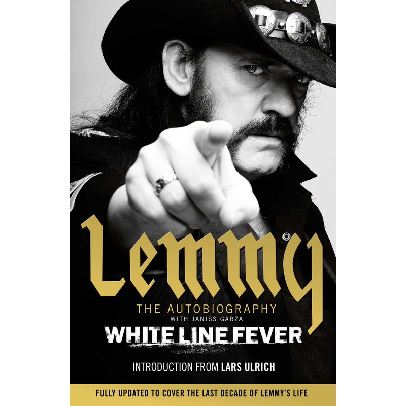 White Line Fever: Lemmy: The Autobiography - Lemmy Kilmister