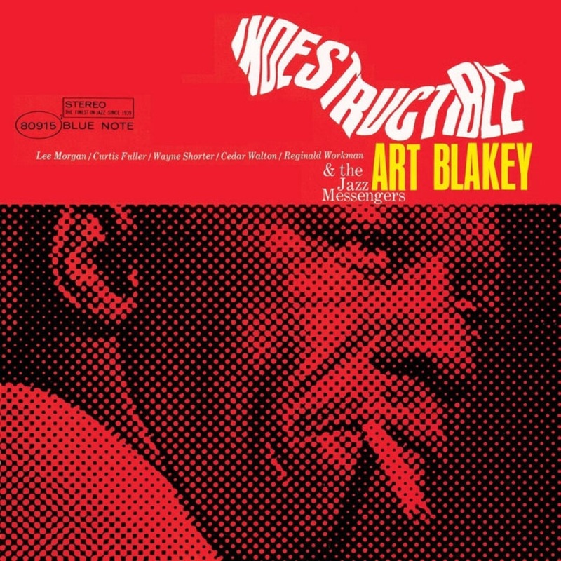 Art Blakey & The Jazz Messengers Indestructible! (Blue Note)