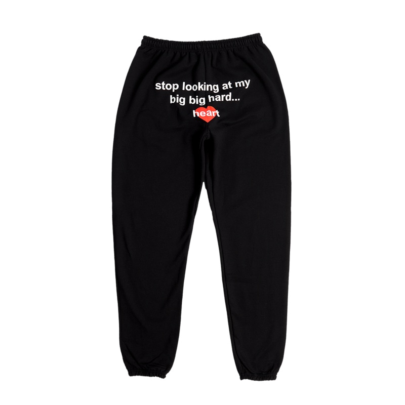 Stop Looking At My Big Big Hard Heart Sweatpants