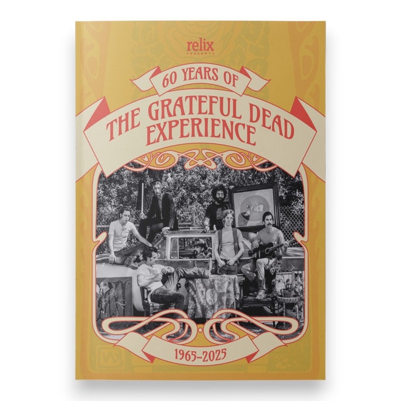 60 Years of The Grateful Dead Experience Special Relix Softcover Book
