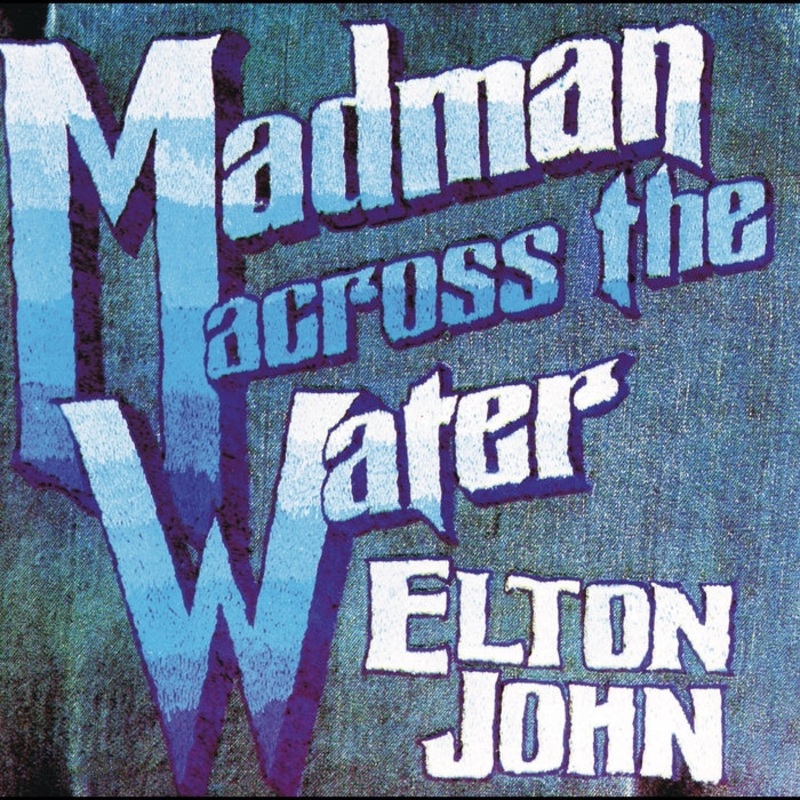 Elton John Madman Across The Water