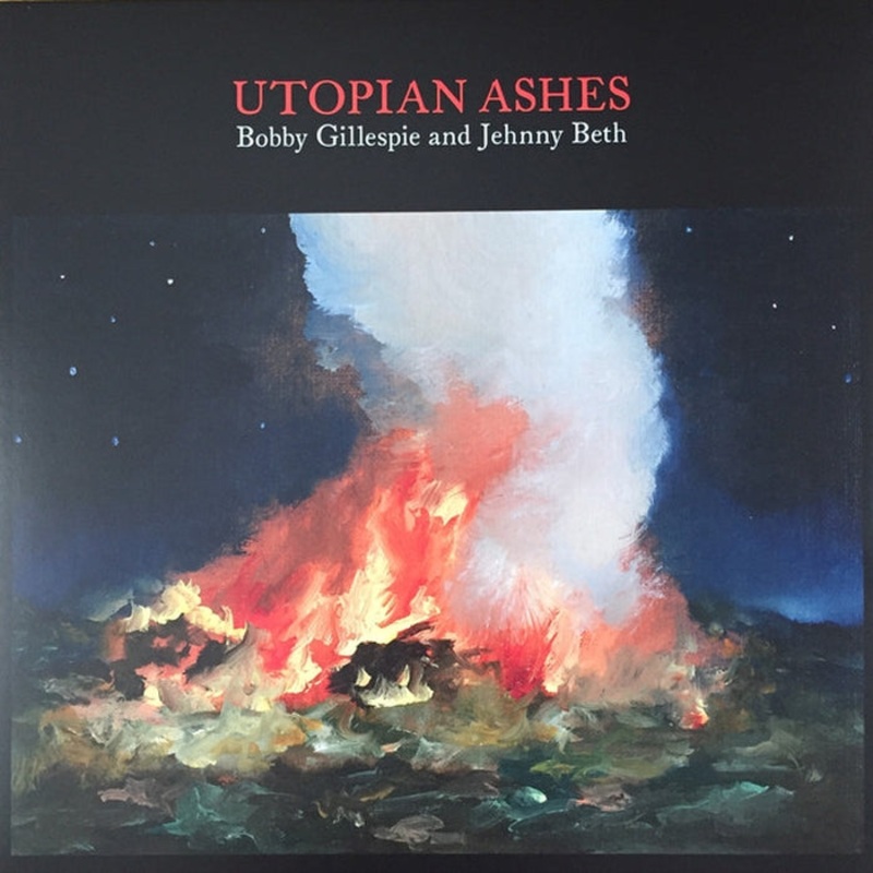 Bobby Gillespie, Jehnny Beth Utopian Ashes