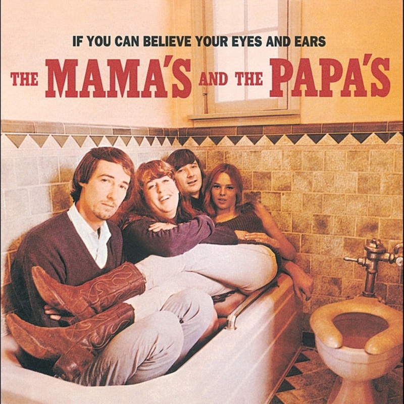 The Mamas & The Papas If You Can Believe Your Eyes And Ears