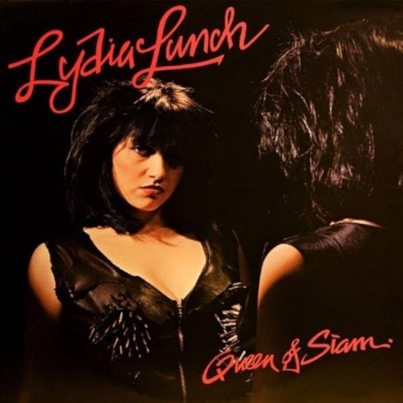 Lydia Lunch Queen Of Siam