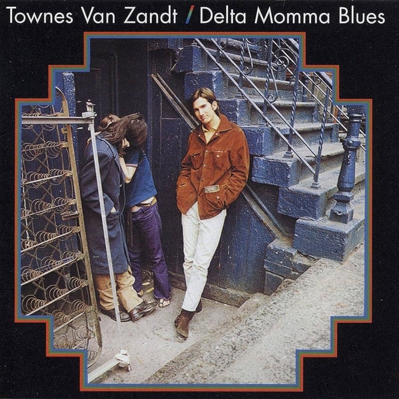 Townes Van Zandt Delta Momma Blues