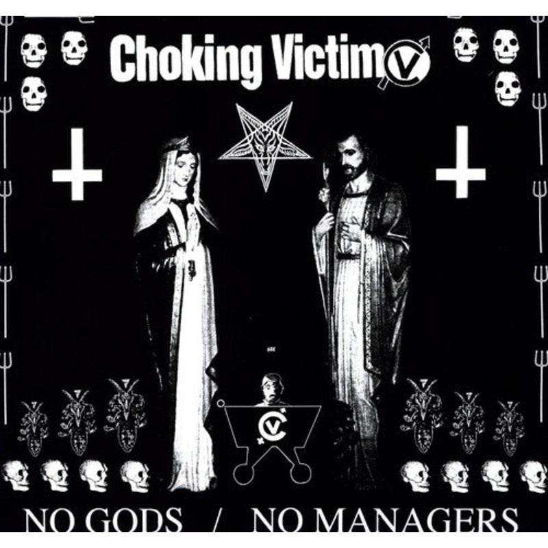 CHOKING VICTIM 'NO GODS, NO MANAGERS' LP