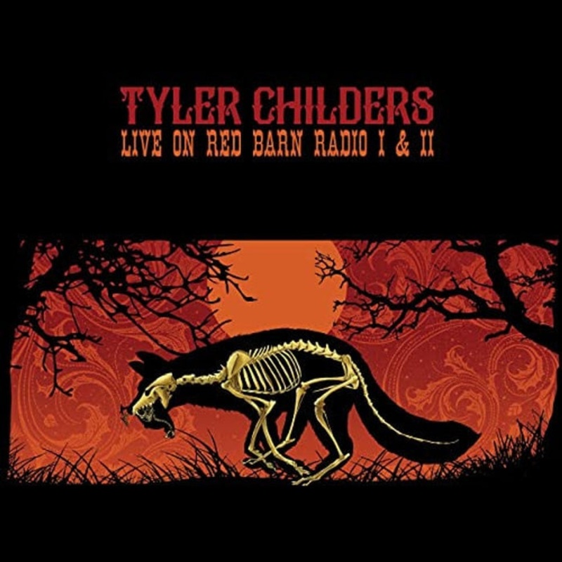 Tyler Childers Live On Red Barn Radio I & II