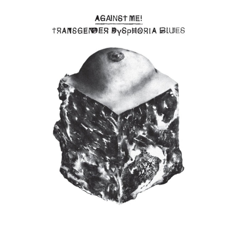 Against Me! Transgender Dysphoria Blues