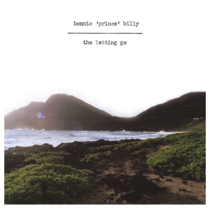 Bonnie "Prince" Billy The Letting Go