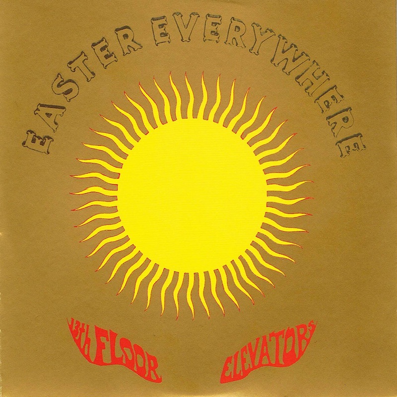 13th Floor Elevators Easter Everywhere