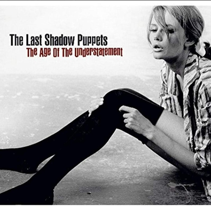 The Last Shadow Puppets The Age Of The Understatement