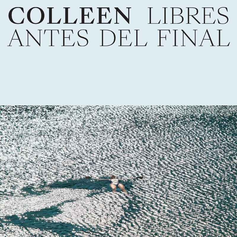 Colleen - Libres Antes Del Final (Indie Exclusive Cloud Vinyl) | Vinyl