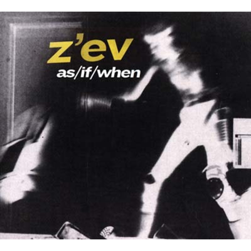 Z'ev * as/if/when - New CD