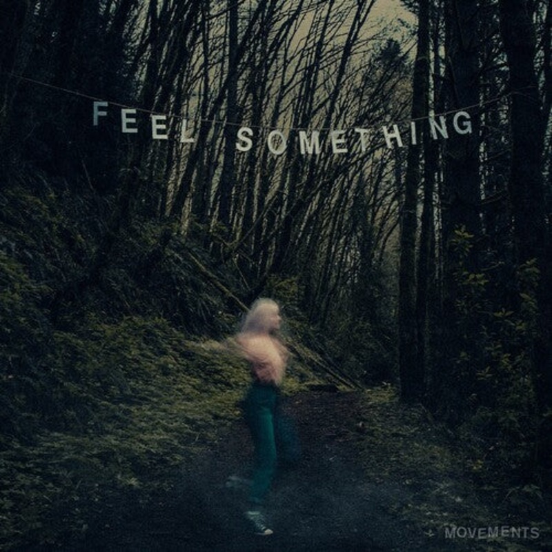 MOVEMENTS - FEEL SOMETHING (LP)