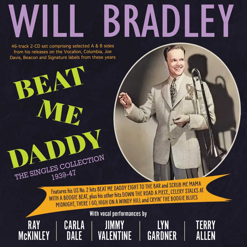 Will Bradley - Beat Me Daddy: The Singles Collection 1939-47 CD (Preorder: Ships May 8, 2026)
