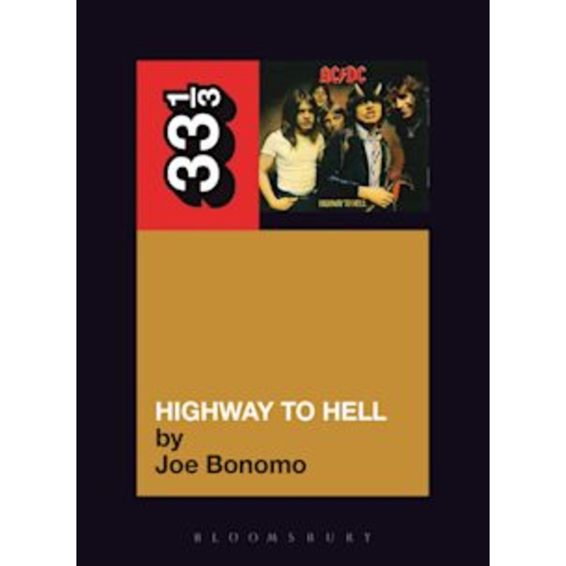 33 1/3 Book - AC/DC - Highway to Hell by Joe Bonomo