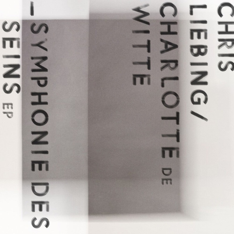 Chris Liebing / De Witte,Charlotte - Symphonie Des Seins 12" (Ep)