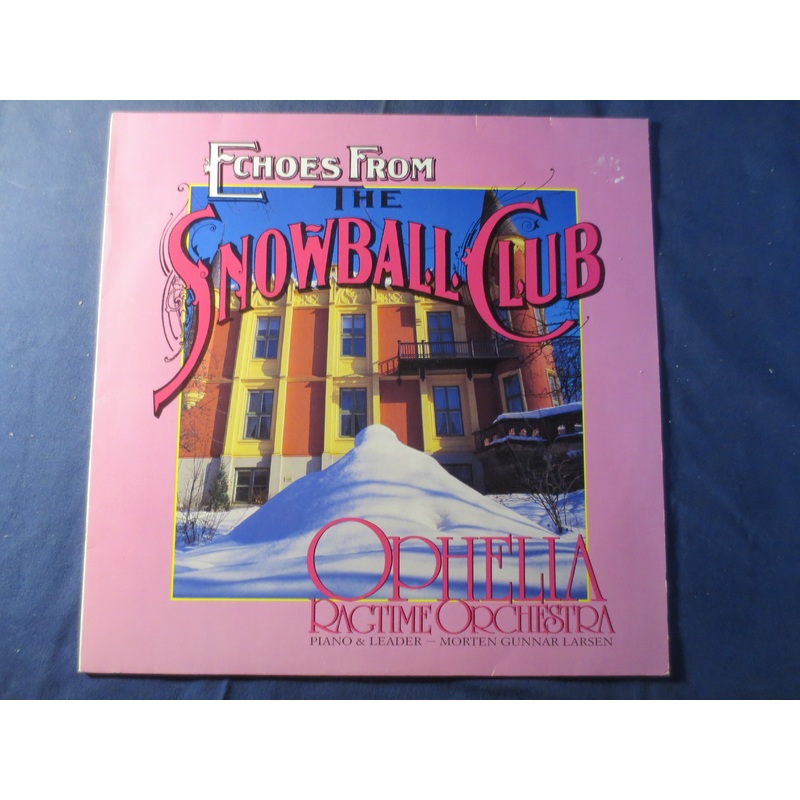 OPHELIA RAGTIME ORCHESTRA, Echoes From the Snowball Club, Ragtime Records, Vintage Vinyl, Record Vinyl, Vinyl, 1986 Records
