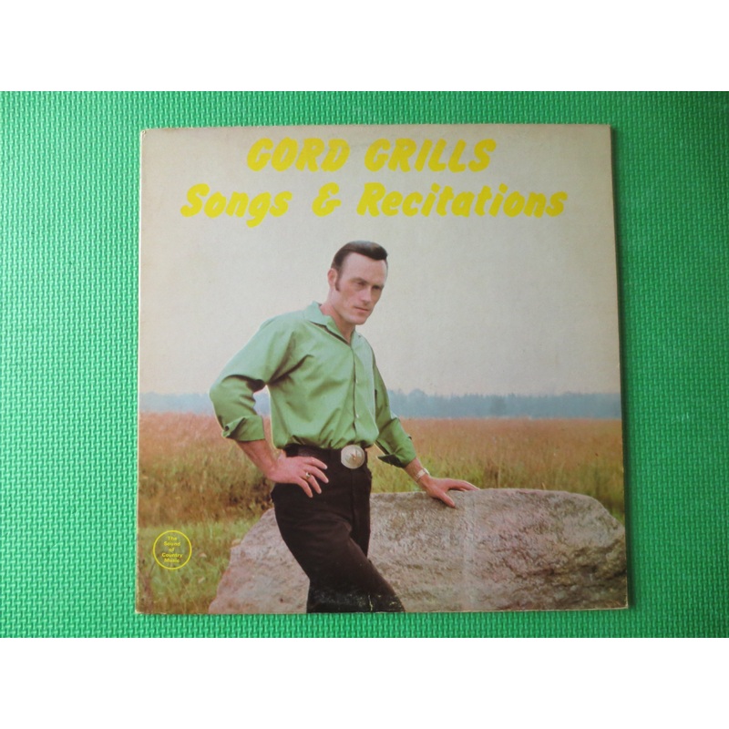 GORD GRILLS, SONGS and Recitations, Gord Grills Records, Gord Grills lp, Gord Grills Albums, Vintage Vinyl, 1968 Records