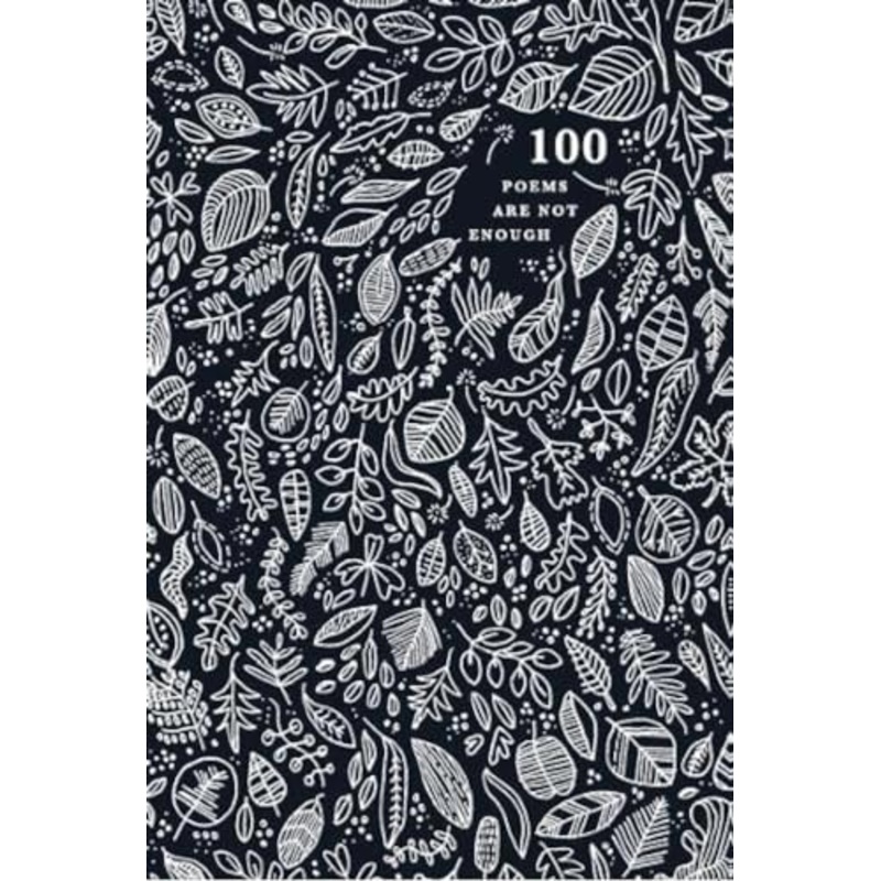 100 Poems are Not Enough