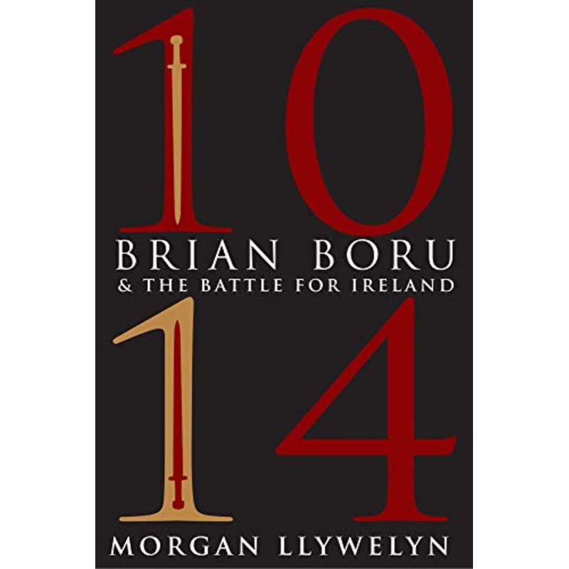1014: Brian Boru & the Battle for Ireland