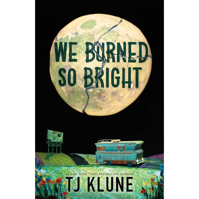 We Burned So Bright by TJ Klune