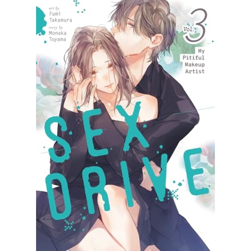 SEX DRIVE (Manga) Vol. 3 - My Pitiful Makeup Artist : 3