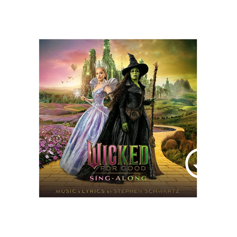 Wicked: For Good (The Soundtrack) - Sing-Along Digital Album