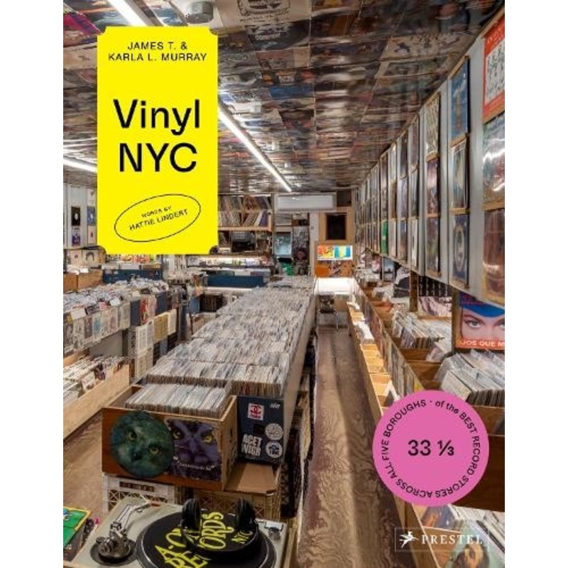 VINYL NYC : 33 1/3 of the Best Record Stores Across All Five Boroughs