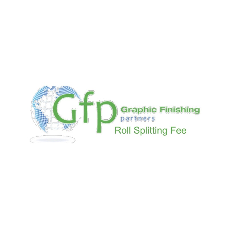 GFP Roll Slitting Fee