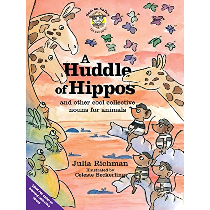 A huddle of hippos : and other cool collective nouns for animals