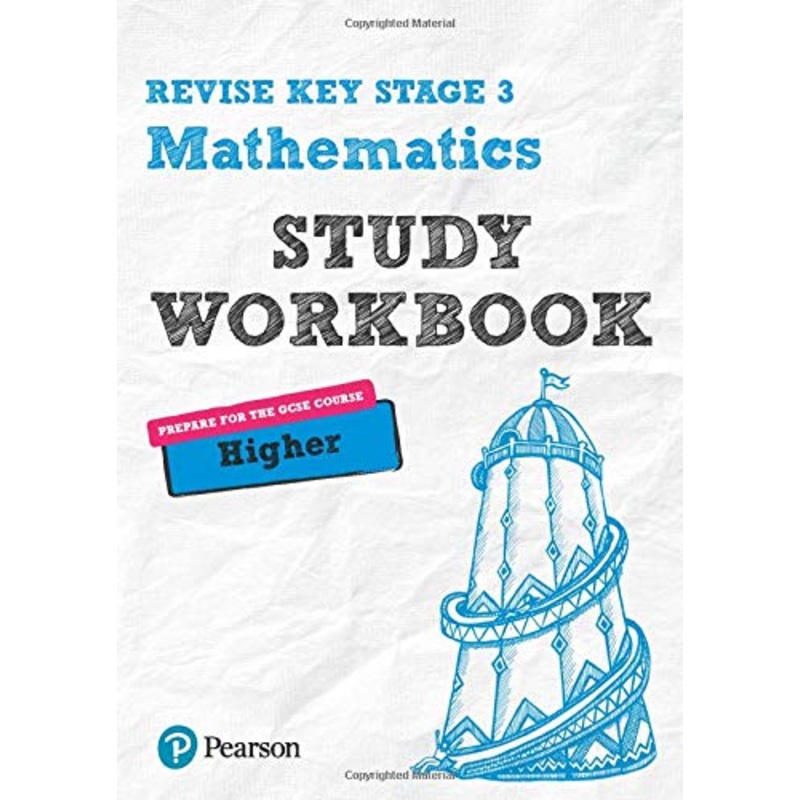 Revise Key Stage 3 Mathematics Higher Study Workbook: preparing for the GCSE Higher course (REVISE KS3 Maths): for home learning and preparing for GCSEs in 2021 and 2022