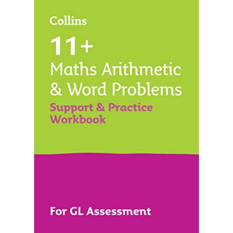 11+ Maths Arithmetic and Word Problems Support and Practice Workbook : For the Gl Assessment 2025 Tests