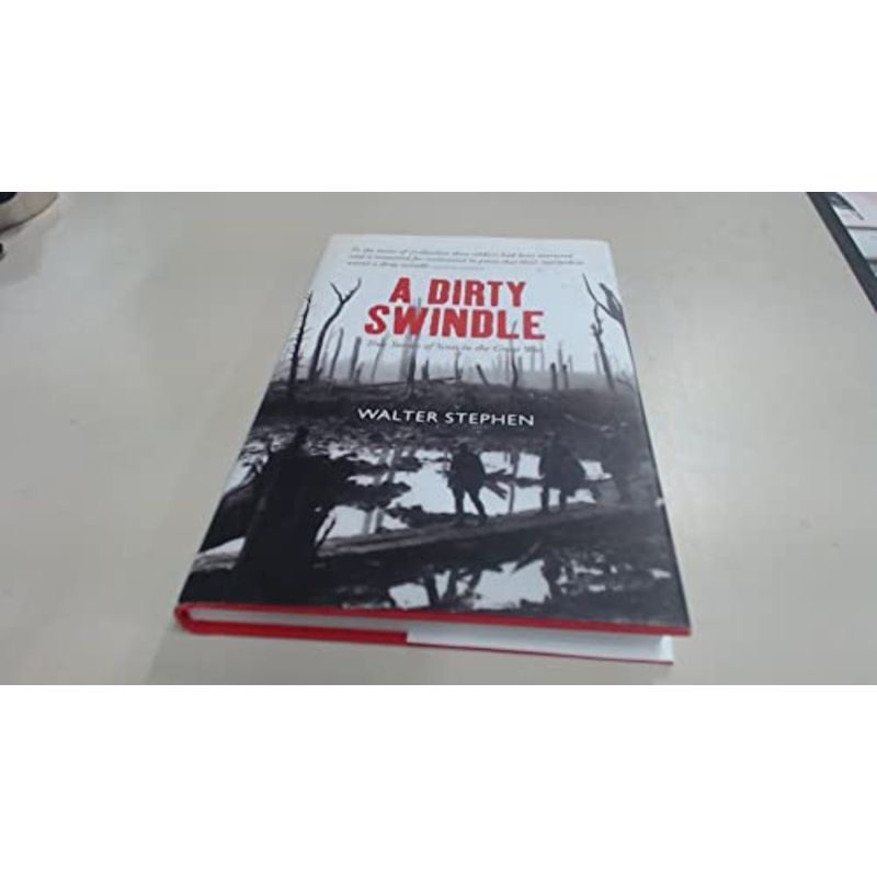 A Dirty Swindle : True Stories of Scots in the Great War