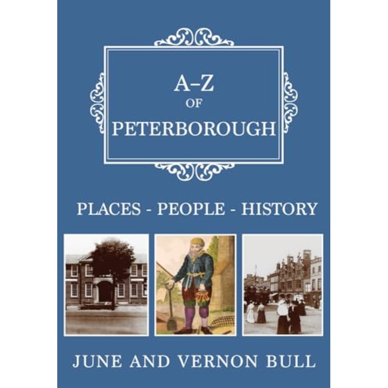 A-Z of Peterborough : Places-People-History