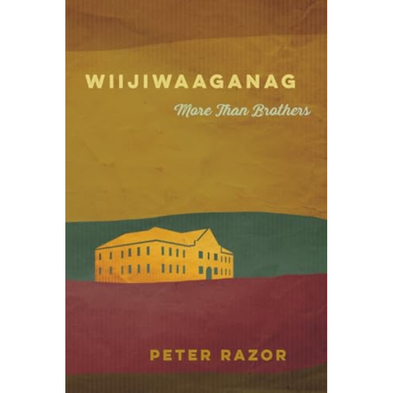 Wiijiwaaganag : More Than Brothers