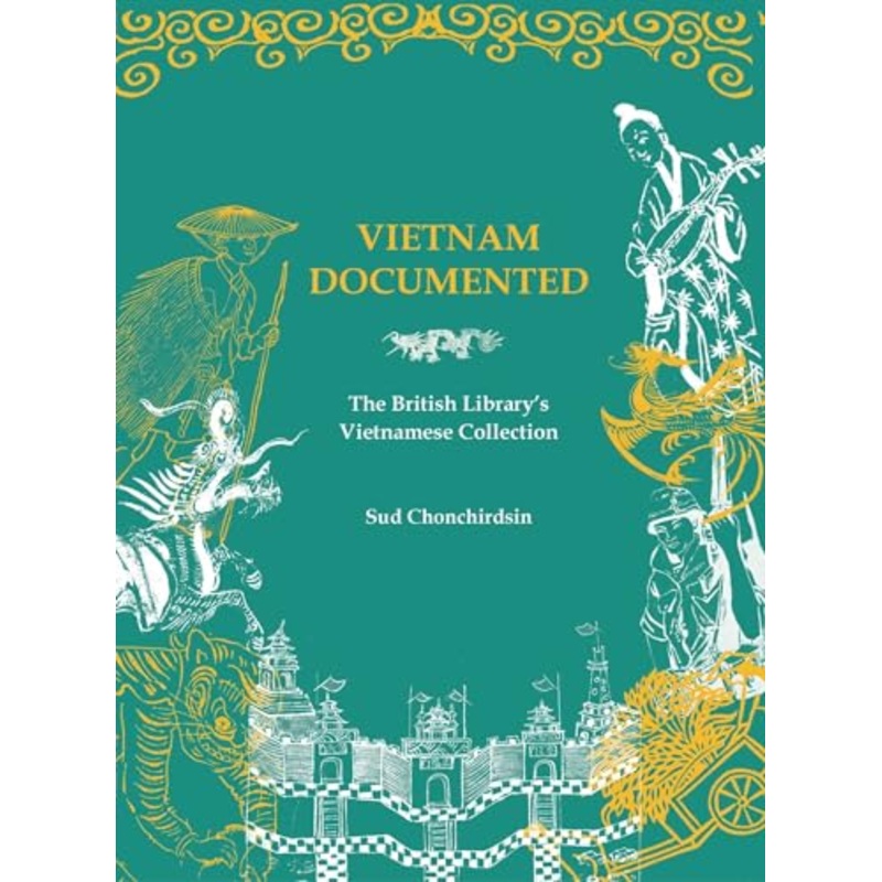 Vietnam Documented : The British Library's Vietnamese Collection