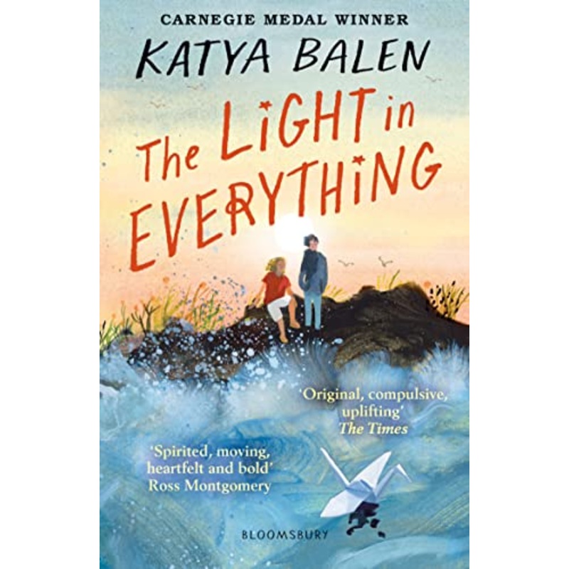 The Light in Everything : Shortlisted for the Yoto Carnegie Medal 2023