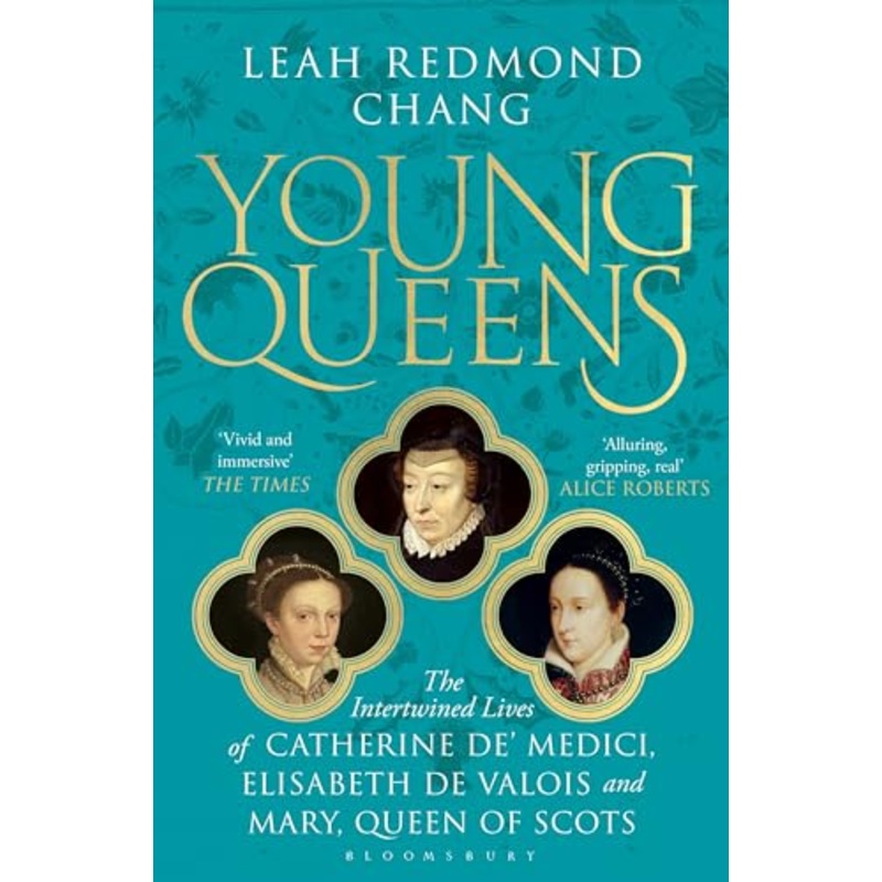 Young Queens : The gripping, intertwined story of three queens, longlisted for the Women's Prize for Non-Fiction