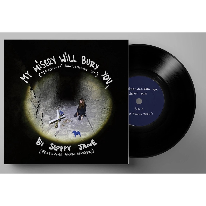 SLOPPY JANE & PHOEBE BRIDGERS 'MY MISERY WILL BURY YOU.' 7" SINGLE (Limited Edition)